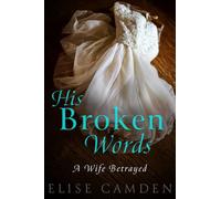 His Broken Words: A Wife Betrayed