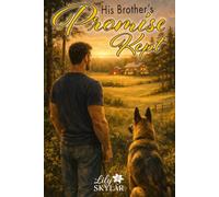 His Brother's Promise Kept: A Navy SEAL Brothers Romance (Oak Hollow Hearts Series)