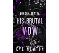 His Brutal Vow: A Bratva Mafia Romance (London Bratva)