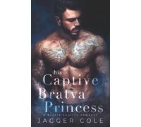 His Captive Bratva Princess: A Bratva Captive Romance (Bratva's Claim)