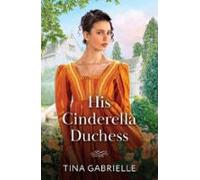 His Cinderella Duchess (ebook)