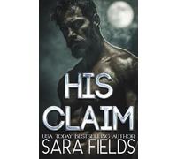 His Claim: A Dark Wolf Shifter Romance (Alphas of the Rocky Mountains)