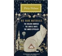 His Dark Materials: The Golden Compass/ The Subtle Knife/ The Amber Spyglass (Everyman's Library)