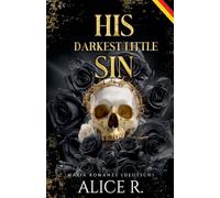 His Darkest Little Sin: Mafia Romanze (Deutsch): 3 (The Little Vices (Deutsch))
