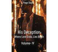 His Deception: Where Love Ends, Lies Begin: Volume- IV