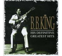 His Definitive Greatest Hits [2CD] - B. B. King MCA