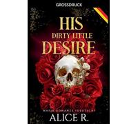 His Dirty Little Desire: Mafia Romanze (Deutsch): 2 (The Little Vices (Deutsch))