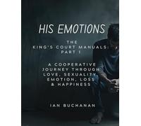 His Emotions: The King’s Court Manuals: Part 1