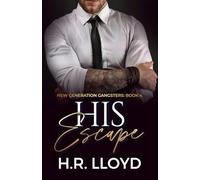 His Escape: A Dark Syndicate Romance (New Generation Gangsters)