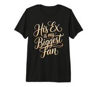 His Ex Is My Biggest Fan Línea de Confianza atrevida - Camiseta Premium