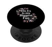 His Ex Is My Biggest Fan Línea de Confianza atrevida |- PopSockets PopGrip Adhesivo