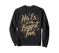 His Ex Is My Biggest Fan Línea de Confianza atrevida - Sudadera