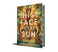 His Face Is the Sun: 1 (Throne of Khetara)