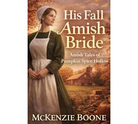 His Fall Amish Bride (Amish Tales of Pumpkin Spice Hollow)