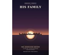His Family: The Annotated Edition - 1910s New York, the First Pulitzer Prize & Discussion Questions