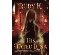 His Fated Luna (Bloodfire Phoenix Series)
