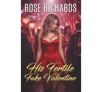 His Fertile Fake Valentine: A Forbidden First-Time Age Gap Story (Forbidden Holiday Wishes)