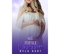 His Fertile Obsession: A first time age gap instalove romance (His Fertile Desire)