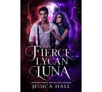 His Fierce Lycan Luna: Book 4 Lycan Luna Series