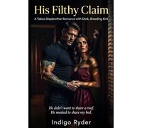 His Filthy Claim: A Taboo Stepbrother Romance with Dark, Breeding Kink