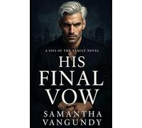 His Final Vow: A Sins of the Family Novel