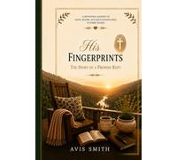 His Fingerprints: The Story of a Promise Kept