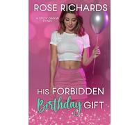 His Forbidden Birthday Gift: A Spicy OMYW Story (Romantic Age Gap Quickies)