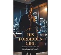 His Forbidden Girl: Mafia Boss Romance (Bound to The Boss)