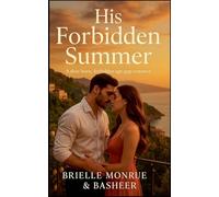 His Forbidden Summer: A slow-burn, forbidden age-gap romance