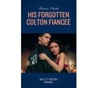 His Forgotten Colton Fiancée (ebook)