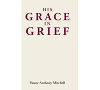 His Grace in Grief