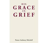 His Grace in Grief