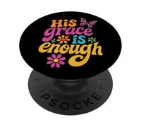His Grace Is Enough Floral Cita Religiosa fe Cristiana PopSockets PopGrip Adhesivo