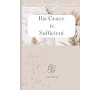 His grace is sufficient: Journaling every moment