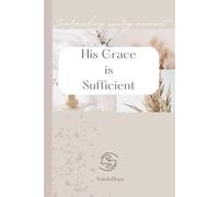 His grace is sufficient: Journaling every moment
