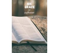 HIs grace is sufficient: Simple lined notebook | A5 | 100 pages | Christian inspirational gift for a woman or man | Christian journal