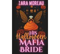 His Halloween Mafia Bride: Accidentally Married to the Mafia Prince