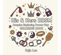 His & Hers BDSM: Couples Exploring Power Play Coloring Book