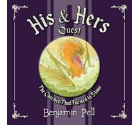 His & Hers Quest: The Chicken That Turned to Stone