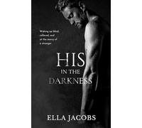 His in the Darkness: A Dark Romance Novella