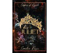 His Juliet: An Age Gap Hurt Comfort Mafia Romance: 2 (Empire of Royals)
