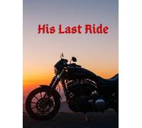 His Last Ride: Funeral Guest Book (Motorcycle Picture) for Memorial Services and Condolence Messages. Registry Sign in Book with Name and Address Line, Email, Phone, Comments. For Bikers