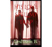 HIS LOVE SPELL MY TRAP