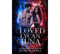 His Loved Lycan Luna: Book 3 Lycan Luna Series