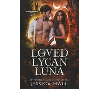 His Loved Lycan Luna: Dark Edition (Lycan Luna Series Dark Editions)