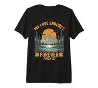 His Loves Endures Forever Salmo 107 Verso de la Biblia Cristiano Camiseta Premium