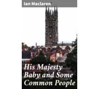 His Majesty Baby And Some Common People (ebook)