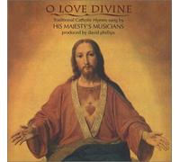 His Majesty's Musicians - O Love Divine/Catholic (US Import)