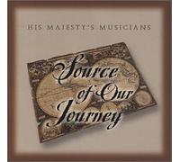 His Majesty's Musicians - Source Of Our Journey (US Import)