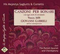 His Majestys Sagbutts & Cornetts - Canzone per Sonare